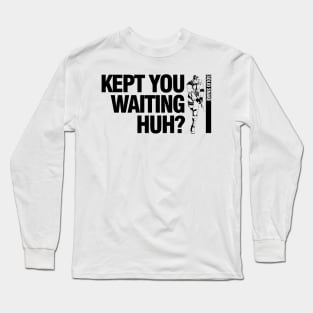 Metal Gear Solid - Kept You Waiting, Huh? Long Sleeve T-Shirt